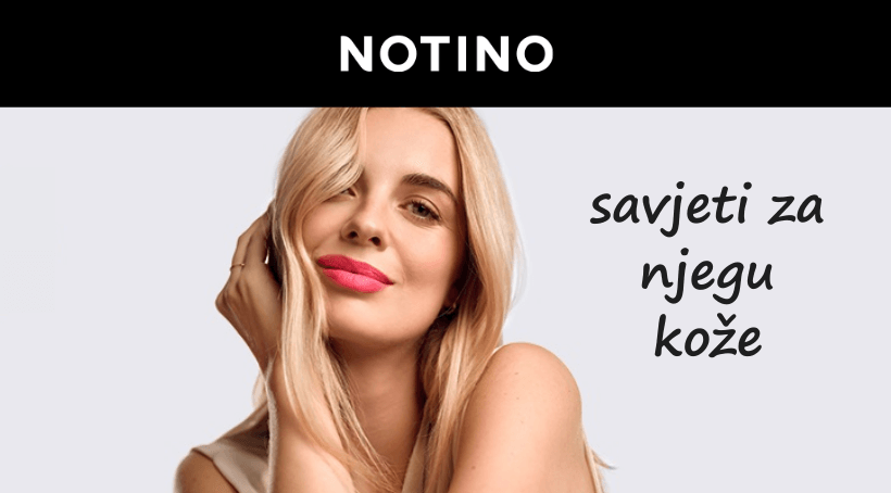 Съвети за грижа за кожата за 2025 г. с Notino.hr